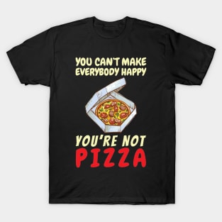 You Can't Make Everybody Happy T-Shirt